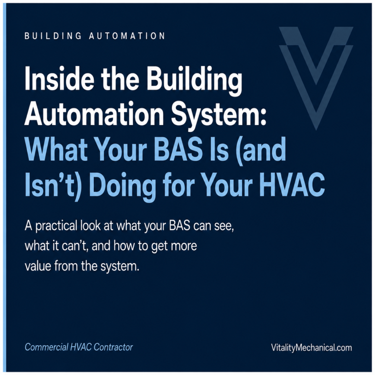 Inside the Building Automation System (BAS): What Your BAS Is (and Isn't) Doing for Your HVAC — Vitality Mechanical commercial HVAC